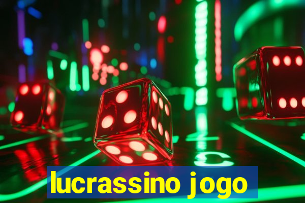 lucrassino jogo